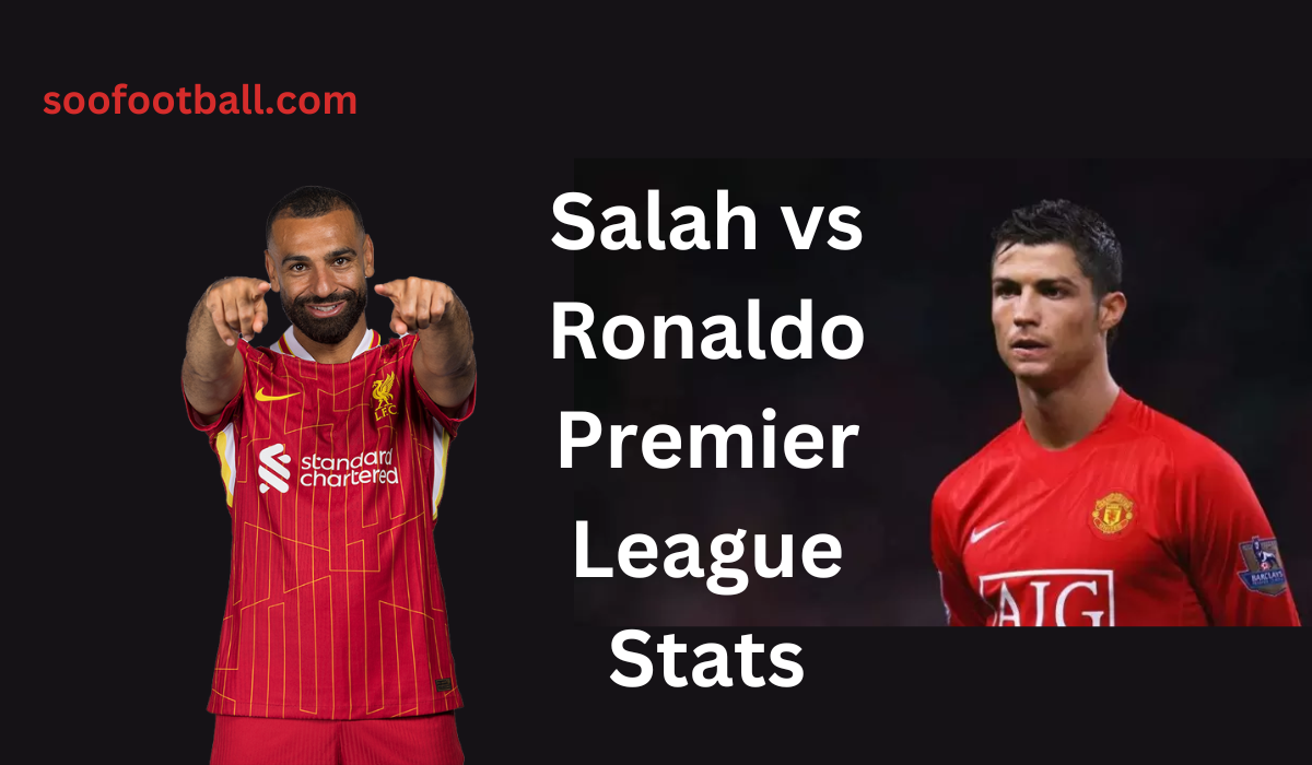 Salah vs Ronaldo Premier League Stats: Who Has A Better Record?